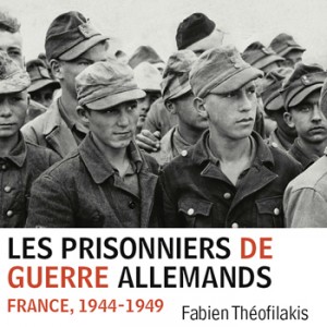 les_prisonniers_de_guerre_allemands_fabien_theofilakis